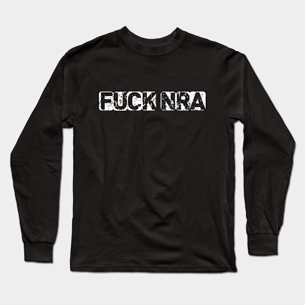 fuck nra Long Sleeve T-Shirt by martian